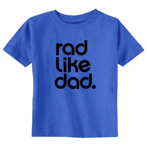 Rad Like Dad Kids Shirt: Father's Day T-Shirt - RL19184 image 3