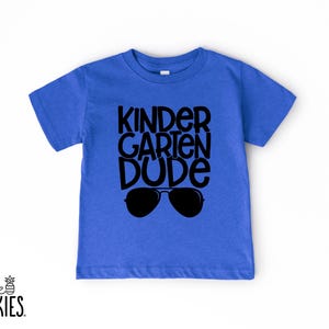 Kindergarten Dude Shirt: Back to School Toddler Tee - WL23642