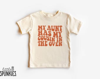 My Aunt Has My Cousin in the Oven Shirt: Family Pregnancy Announcement - RL19150