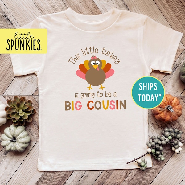 Cousin Announcement Shirt, Little Turkey Going to be a Big Cousin Natural Tee, Girls Thanksgiving Outfit (GIRL)