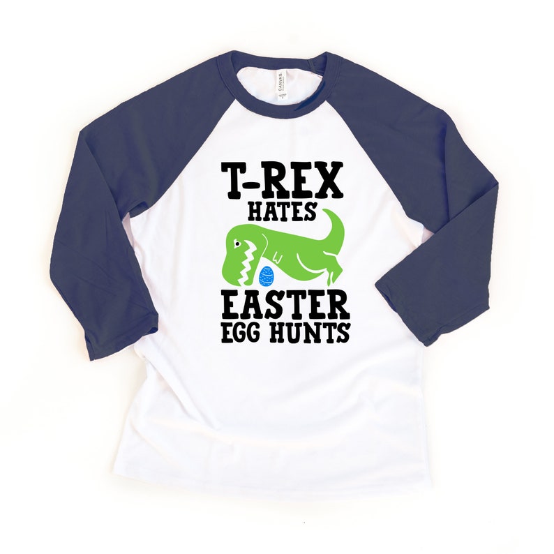 Dinosaur Easter Shirts T-Rex Hates Easter Egg Hunts Toddler Raglan Toddler Baseball Tee