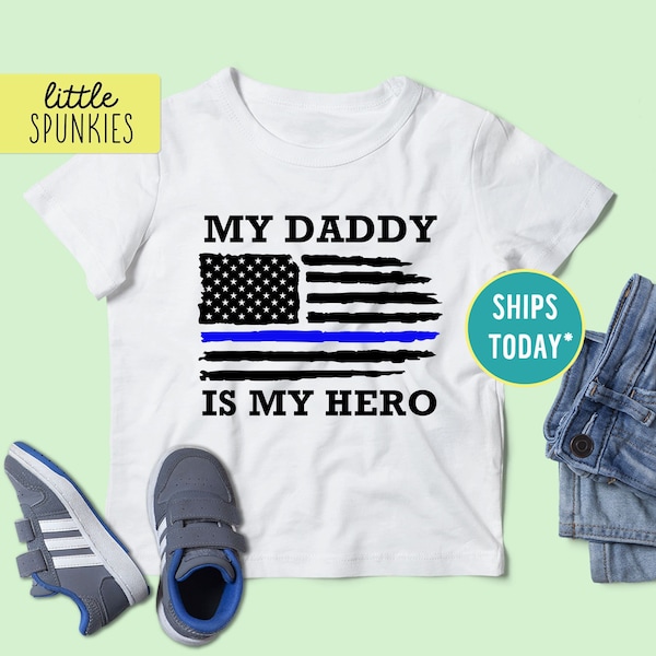 Police Dad Shirt, My Daddy is My Hero T-Shirt, American Flag Thin Blue Line (POLICE)