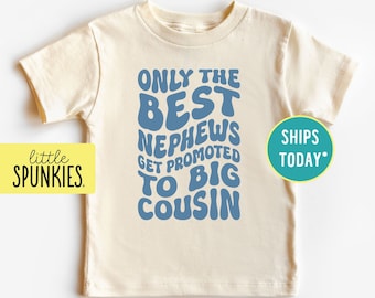 Retro Cousin T-Shirt, Only the Best Nephews Get Promoted to Big Cousin Natural Tee, Choose Your Ink Color