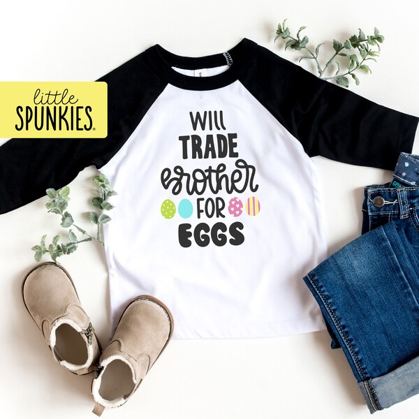 Funny Easter Shirt, Will Trade Brother for Eggs Raglan, Cute Easter Shirt, Toddler Youth Baseball Tee