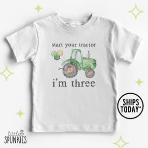 Custom Farm Birthday Shirt, Start Your Tractor I’m Custom Age Toddler Tee, Boys Birthday Shirts, Green Tractor - PL16836