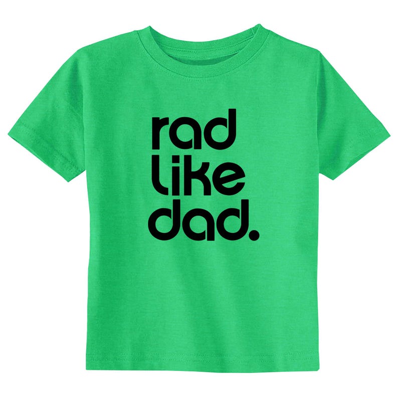 Rad Like Dad Kids Shirt: Father's Day T-Shirt - RL19184 image 2
