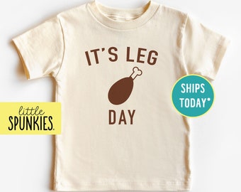 It's Leg Day Shirt for Kids, Funny Thanksgiving T-Shirt, Natural Toddler Tee