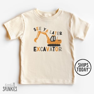 Funny Construction Theme Tshirt, See Ya Later Excavator Natural Graphic Shirt - ZL26861