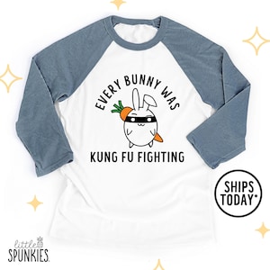 Every Bunny Was Kung Fu Fighting Raglan: Funny Kids Easter Shirts - EL5633