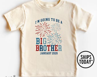 4th of July Big Brother Shirt, I'm Going to be a Big Brother with Fireworks with Due Date, Baby Reveal T-Shirt - AL1360