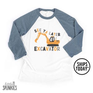 See Ya Later Excavator Raglan: Construction Gifts for Boys - ZL26861