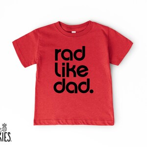 Rad Like Dad Kids Shirt: Father's Day T-Shirt - RL19184 image 1