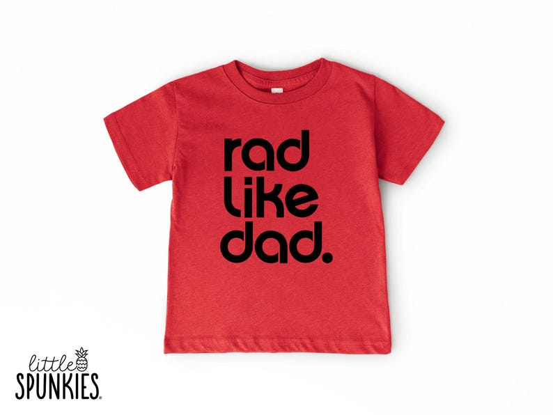 Rad Like Dad Kids Shirt: Father's Day T-Shirt - RL19184 image 1