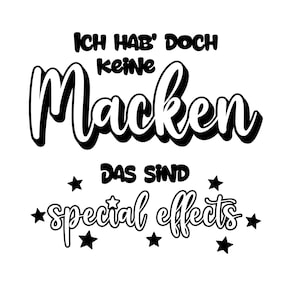 Könnte beinhalten: Schwarz-weißes Grafiktextdesign mit dem Text "Ich hab' doch keine Macken, das sind special effects" mit fünf schwarzen Sternen.