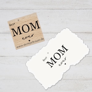 Stempel, Motivstempel Muttertag - Best MOM ever - Geschenk - DIY Stempel zum Basteln von Karten, Papier, Stoff, Holz, Dekoration, Liebe