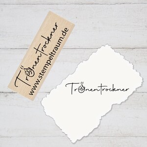 Stempel Motivstempel mit Text - Tränentrockner - Geschenk - DIY Stempel zum Basteln von Karten, Papier, Stoff, Holz, Dekoration, Trost