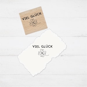 Stempel - Motivstempel - VIEL GLÜCK  mit Kleeblatt - Geschenk - DIY Stempel zum Basteln von Karten, Papier, Stoff, Holz, Dekoration