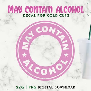 Könnte beinhalten: Rosa-weißer runder Aufkleber mit dem Text "MAY CONTAIN ALCOHOL" in einem kreisförmigen Design. Der Aufkleber ist für kalte Becher konzipiert.