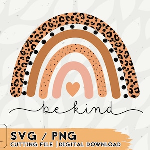 Be Kind Rainbow SVG Design - Be Kind Svg Fichiers pour Cricut / Silhouette - Rainbow Svg - Téléchargement numérique