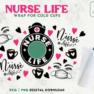 Nurse Life SVG 24oz Venti Cold Cup Svg - Nursing Cold Cup SVG - Nurse Fuel SVG Coffee Scrub svg Venti 24oz - Digital Download