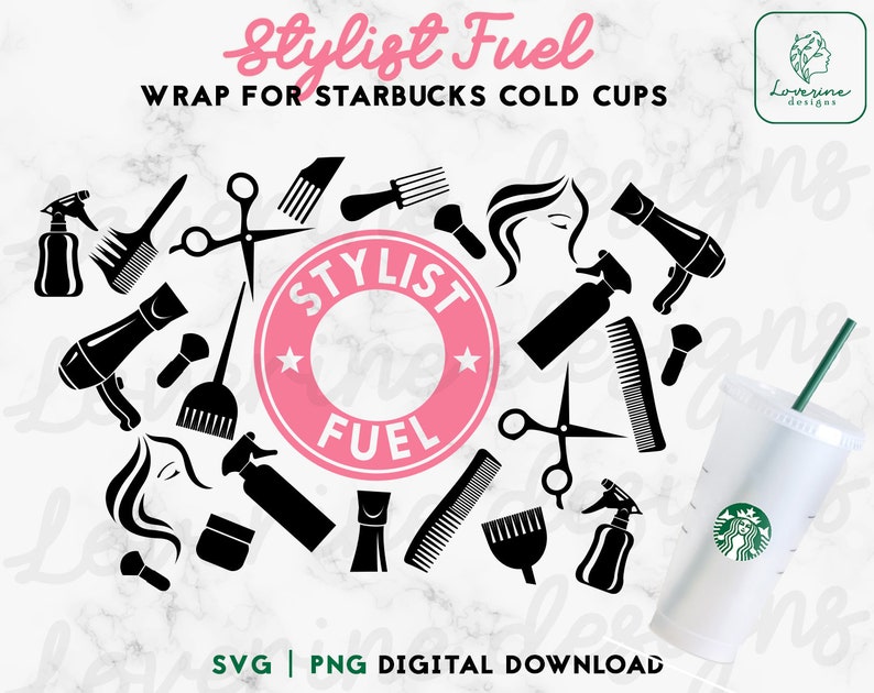 Stylist Fuel SVG Starbucks Svg Cup - Hair Hustler SVG Starbucks Cold Cup Svg, Hairstylist Full Wrap Starbucks Cups Digital Download 
