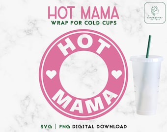 Hot Mama Cold Cup SVG, Mom Life Design (Digital Download)