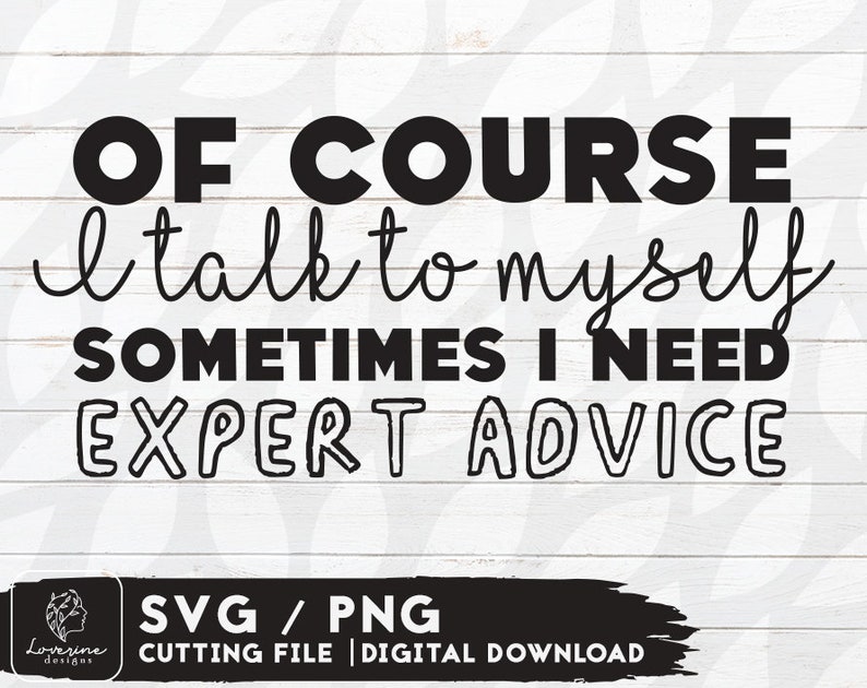 Download O Course I Talk To Myself Svg Design Sarcastic Svg Files For Cricut Funny Shirt Svg Digital Download Clip Art Art Collectibles Senerval Eu