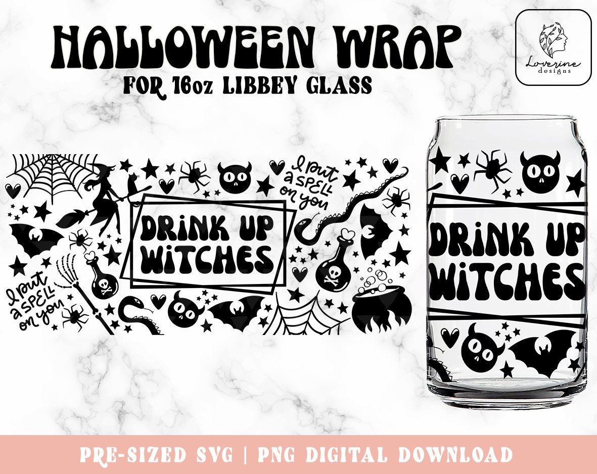 Drink up Witches Libbey Glass SVG, Halloween 16oz Can (digital Download ...