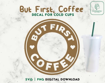 But First Coffee コールドカップ デカール SVG、Venti パーソナライズカップ (デジタルダウンロード)