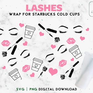 May include: A digital download design for a Starbucks cold cup wrap featuring a black and white illustration of eyelashes, lips, mascara, and coffee cups with hearts. The text "LASHES WRAP FOR STARBUCKS COLD CUPS" is at the top of the design. The text "SVG | PNG DIGITAL DOWNLOAD" is at the bottom of the design.