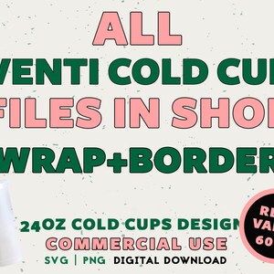 Tutti i file nel negozio Venti Cold Cup da 24 once, Mega bundle Wrap/Bordi per tazze Venti Cups personalizzate da 24 once, Tutti i file Bundle Svg Download digitale