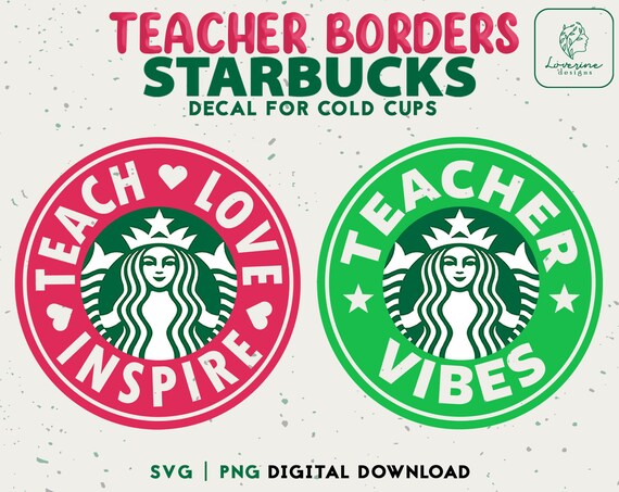 Download Teacher Fuel Starbucks Cup Svg Teach Love Inspire ...