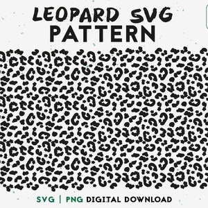 Leopard Print SVG Animal Print Svg Design -  Animal Print Svg Files For Cricut - Leopard Svg - Leopard Spots - Digital Download