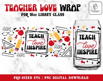 Teacher Life 16oz Libbey Glass Can SVG, Teach Love Inspire (Digital Download)