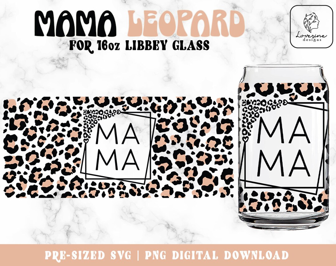 Mama Libbey Glass Svg, Mom Life 16oz Glass Can Svg, Mama Coffee Svg ...