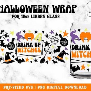 May include: A digital download design for a Halloween-themed 16 ounce glass wrap. The design features a black and orange witch silhouette with the text "Drink Up Witches" in a retro font. The design also includes various Halloween icons such as bats, stars, spiders, and a cauldron.
