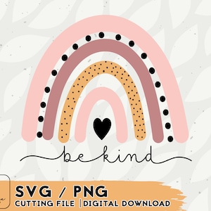 Be Kind Rainbow SVG Design pour chemises - Be Kind Boho Rainbow Svg Fichiers pour Cricut / Silhouette - Rainbow Svg PNG Fichier - Téléchargement numérique