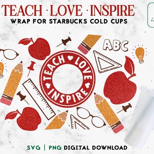 Teach Love Inspire 24oz Venti Cold Cup Svg - Teacher Fuel Cold Cup SVG, Pre Sized Venti Full Wrap SVG Cup - Digital Download