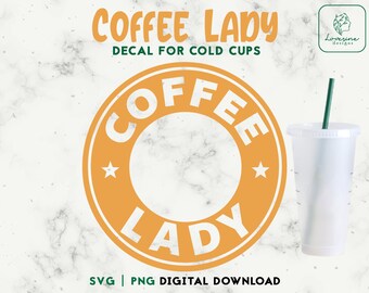 Coffee Lady 24oz Venti Cold CupSvg, Caffeine Queen SVG - Cold Cup SVG - Decal For Personalized 24oz Venti Cold Cups - Digital Download