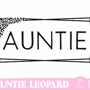 Leopard Auntie svg, Best Auntie Svg, Auntie life svg, Auntie SVG, Auntie Shirt svg, Cool Aunt Shirt, Cheetah Auntie SVG - Téléchargement numérique