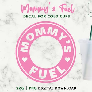 Mom Fuel 24oz Venti Cold Cup Svg, Mom Cold Cup SVG, Taza personalizada, Archivo de corte de calcomanía Descarga digital