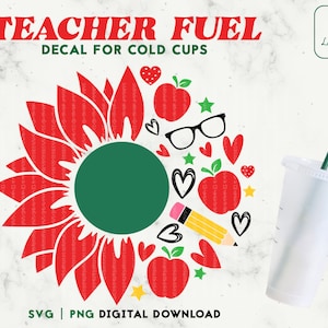 Teacher Fuel 24 onças Venti Cold Cup Svg - Sunflower Cold Cup SVG, Teacher Life Pré-dimensionado Venti Full Wrap, download digital