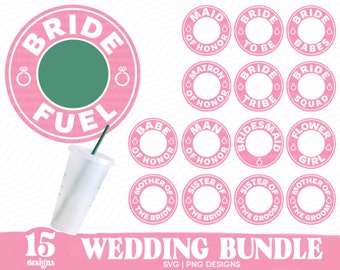 Bride Fuel Venti Cup SVG, Wedding Party Bundle (Digital)
