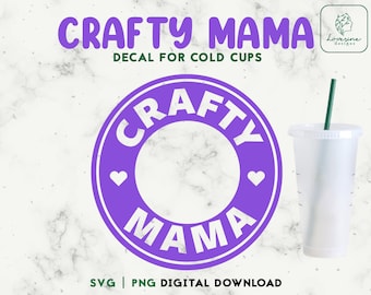 Crafty Mama Cold Cup SVG – Mom Life Venti Cup Design (Digital Download)