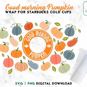 Buenos días Calabaza SVG, 24oz Venti Cold Cup Svg - Pumpkin Spice Life Cold Cup SVG - Otoño SVG Full Wrap Cup - Descarga digital