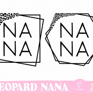 Nana Svg Design, Leopard Nana svg, Nana Shirt Svg, Cheetah Nana svg, Leopard Print svg, Leopard Frame Svg, Mothers Day Svg Digital Download