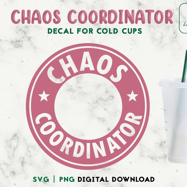 Chaos Coordinator SVG 24oz Venti Cold Cup Svg - Mom Life Cold Cup SVG - Mom Funny SVG For Personalized Cups - Digital Download