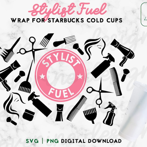 Stylist Fuel SVG 24oz Venti Cold Cup SVG - Hair Hustler SVG Cold Cup Svg, Hairstylist Full Wrap Cups Digital Download