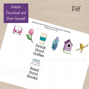 May include: Set of six printable bookmarks featuring various designs, including a vintage van, a flower, a coffee cup, a feather, a birdhouse, and a bird on a branch. The bookmarks include text that reads "Drink Good Coffee", "Read Good Books", and "Pastry Face Designs".