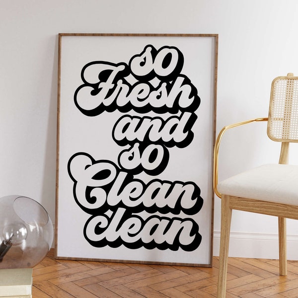 So Fresh and so Clean Clean, Bathroom Wall Decor Print, 70s Posters, Funky Wall Art Print, Trendy Wall Art, Laundry Room Decor, Funny Quotes